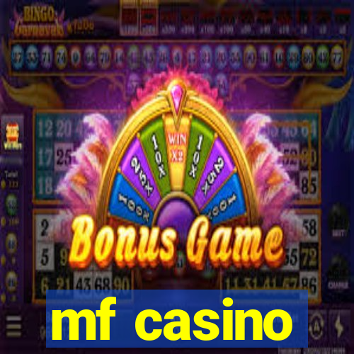 mf casino